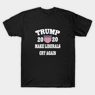 Trump 2020 Make Liberals Cry Again T-Shirt